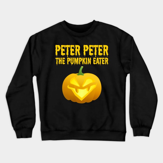 Peter Peter Pumpkin Eater Halloween Couple Costume Crewneck Sweatshirt by finedesigns